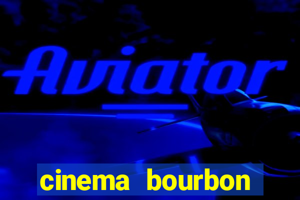 cinema bourbon ipiranga filmes em cartaz